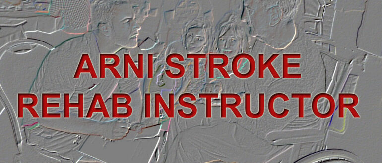 ARNI STROKE REHAB INSTRUCTOR IMAGE 770x330 - Home - Stroke Rehabilitation and Exercise Training for Survivors & Specialist Stroke Courses for Therapists and Trainers, Online and Face to Face
