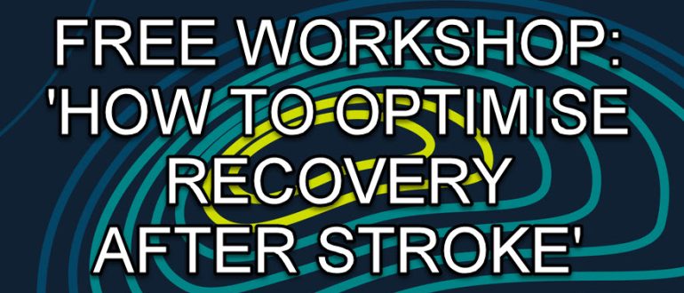 ARNI how to optimise recovery 770x330 - Home - Stroke Rehabilitation and Exercise Training for Survivors & Specialist Stroke Courses for Therapists and Trainers, Online and Face to Face