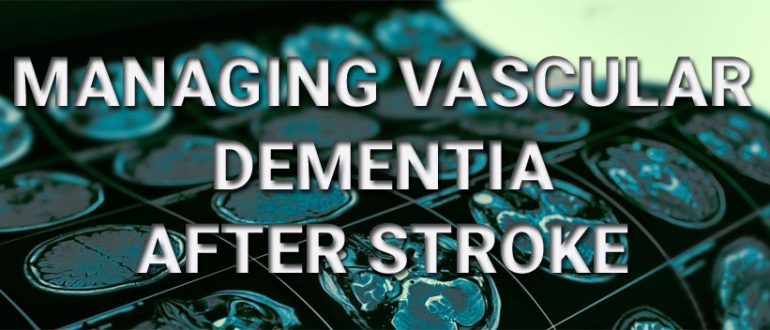 Managing Vascular Dementia  770x330 - Home - Stroke Rehabilitation and Exercise Training for Survivors & Specialist Stroke Courses for Therapists and Trainers, Online and Face to Face